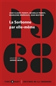 La Sorbonne par elle-même : Mai-juin 1968