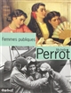 Femmes publiques : ouvrage réalisé à partir d'entretiens avec Jean Lebrun...