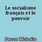 Le socialisme français et le pouvoir