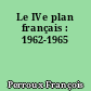 Le IVe plan français : 1962-1965