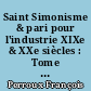 Saint Simonisme & pari pour l'industrie XIXe & XXe siècles : Tome 2 : Saint Simonisme & pensée contemporaine