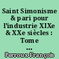 Saint Simonisme & pari pour l'industrie XIXe & XXe siècles : Tome 3 : Influence à l'étranger