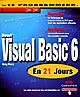 Visual Basic 6 : en 21 jours