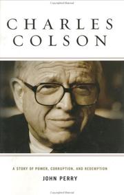 Charles Colson : a story of power, corruption, and redemption