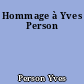 Hommage à Yves Person