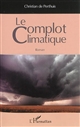 Le complot climatique : roman