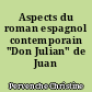 Aspects du roman espagnol contemporain "Don Julian" de Juan Goytisolo