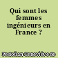 Qui sont les femmes ingénieurs en France ?