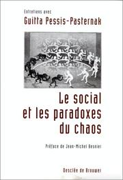 Le social et les paradoxes du chaos : Entretiens avec Guitta Pessis-Pasternak