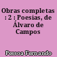 Obras completas : 2 : Poesias, de Álvaro de Campos