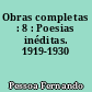 Obras completas : 8 : Poesias inéditas. 1919-1930