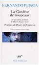 Poésies d'Alvaro de Campos : (avec) Le Gardeur de troupeaux : et les autres poèmes d'Alberto Caeiro