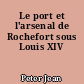 Le port et l'arsenal de Rochefort sous Louis XIV