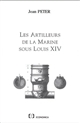 Les Artilleurs de la marine sous Louis XIV