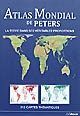 Atlas mondial de Peters : la terre dans ses véritables proportions