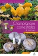 Champignons comestibles & toxiques : éviter les confusions : Manuel du cueilleur de champignons