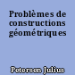 Problèmes de constructions géométriques