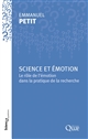 Science et émotion : le rôle de l'émotion dans la pratique de la recherche