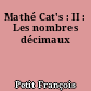 Mathé Cat's : II : Les nombres décimaux
