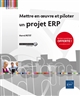 Mettre en œuvre et piloter un projet ERP