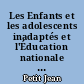 Les Enfants et les adolescents inadaptés et l'Éducation nationale : publié sous la direction de Jean Petit