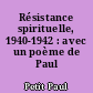 Résistance spirituelle, 1940-1942 : avec un poème de Paul Claudel