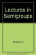 Lectures in semigroups