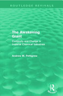 The awakening giant : continuity and change in Imperial Chemical Industries