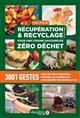 Recyclage et récupération à tout faire pour une cuisine savoureuse zéro déchet