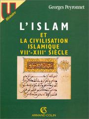 L'Islam et la civilisation islamique : VIIe-XIIIe siècle