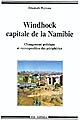 Windhoek capitale de la Namibie : changement politique et recomposition des périphéries