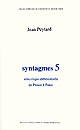 Syntagmes 5 : sémiotique différentielle de Proust à Perec