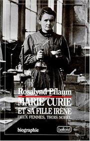 Marie Curie et sa fille Irène : deux femmes, trois Nobel