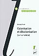 Colonisation et décolonisation : (XVI-XXe siècle)