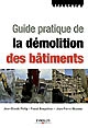 Guide pratique de la démolition des bâtiments