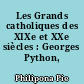 Les Grands catholiques des XIXe et XXe siècles : Georges Python, 1856-1927