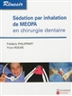 Sédation par inhalation de MEOPA en chirurgie dentaire