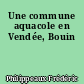 Une commune aquacole en Vendée, Bouin