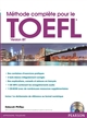 Méthode complète pour le TOEFL® : [version iBT]