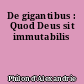 De gigantibus : Quod Deus sit immutabilis