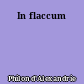 In flaccum