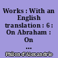 Works : With an English translation : 6 : On Abraham : On Joseph : Moses 1 & 2