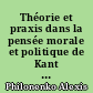 Théorie et praxis dans la pensée morale et politique de Kant et de Fichte en 1793