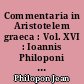 Commentaria in Aristotelem graeca : Vol. XVI : Ioannis Philoponi in Aristotelis Physicorum libros tres priores commentaria