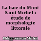 La baie du Mont Saint-Michel : étude de morphologie littorale