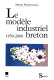 Le modèle industriel breton, 1950-2000
