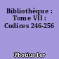Bibliothèque : Tome VII : Codices 246-256