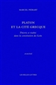 Platon et la cité grecque : théorie et réalité dans la constitution des Lois