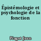 Épistémologie et psychologie de la fonction