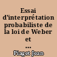 Essai d'interprétation probabiliste de la loi de Weber et de celle des centrations relatives